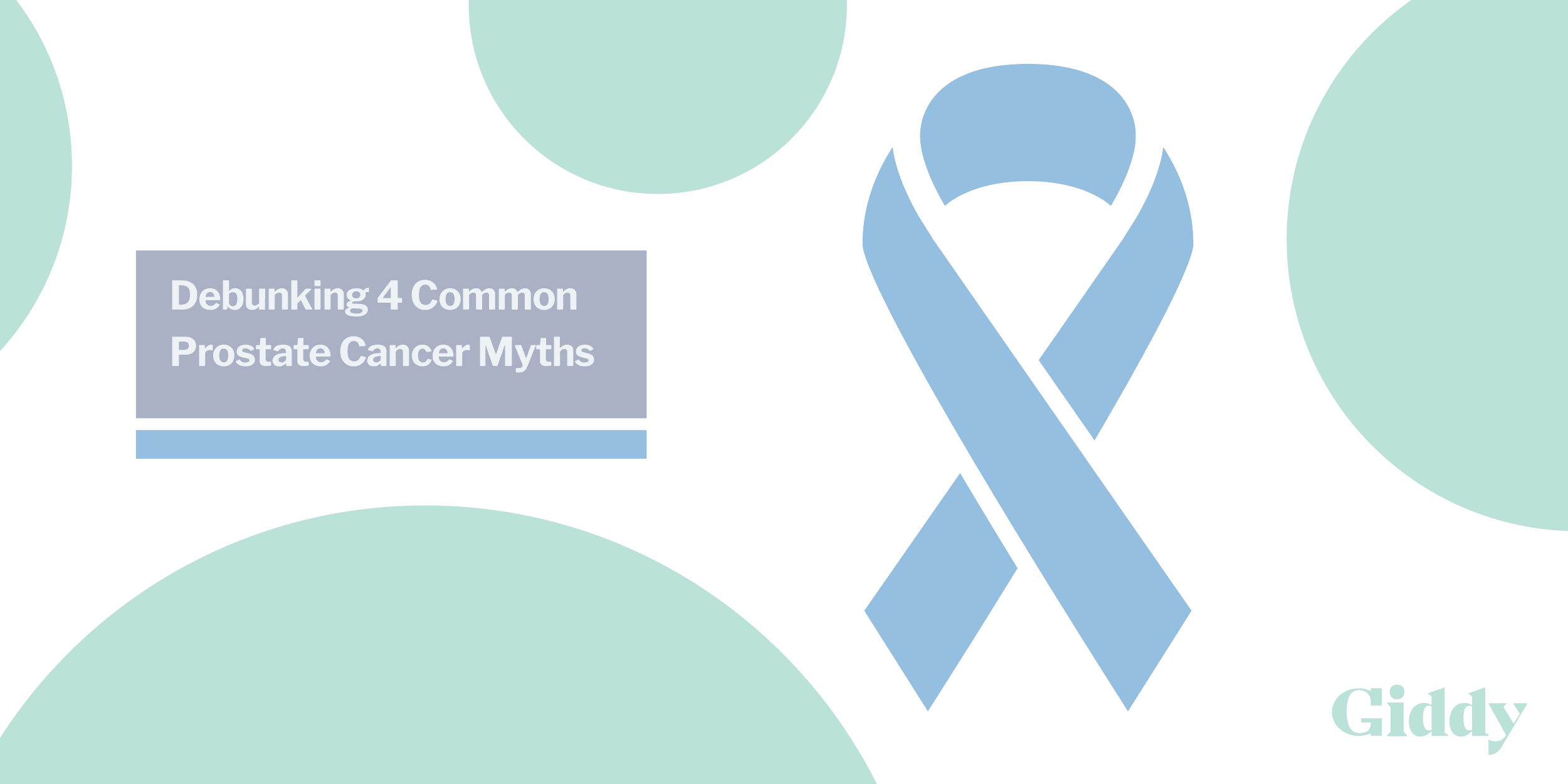 Debunking 4 Common Prostate Cancer Myths